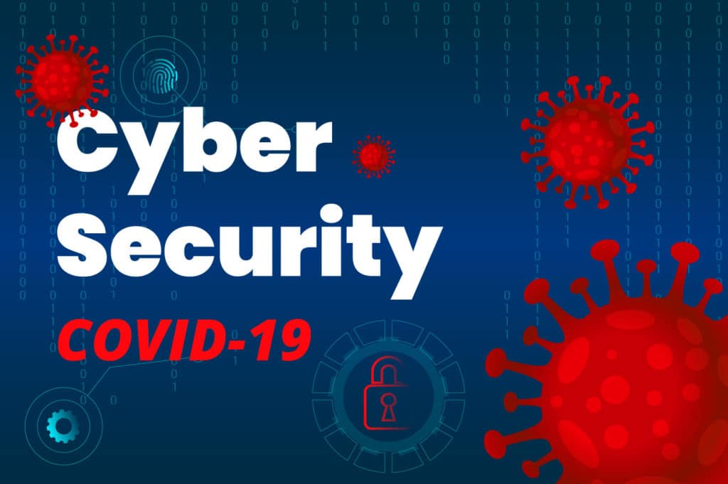 Cyber security In the Age Of COVID-19 1 Cyber security In the Age Of COVID-19