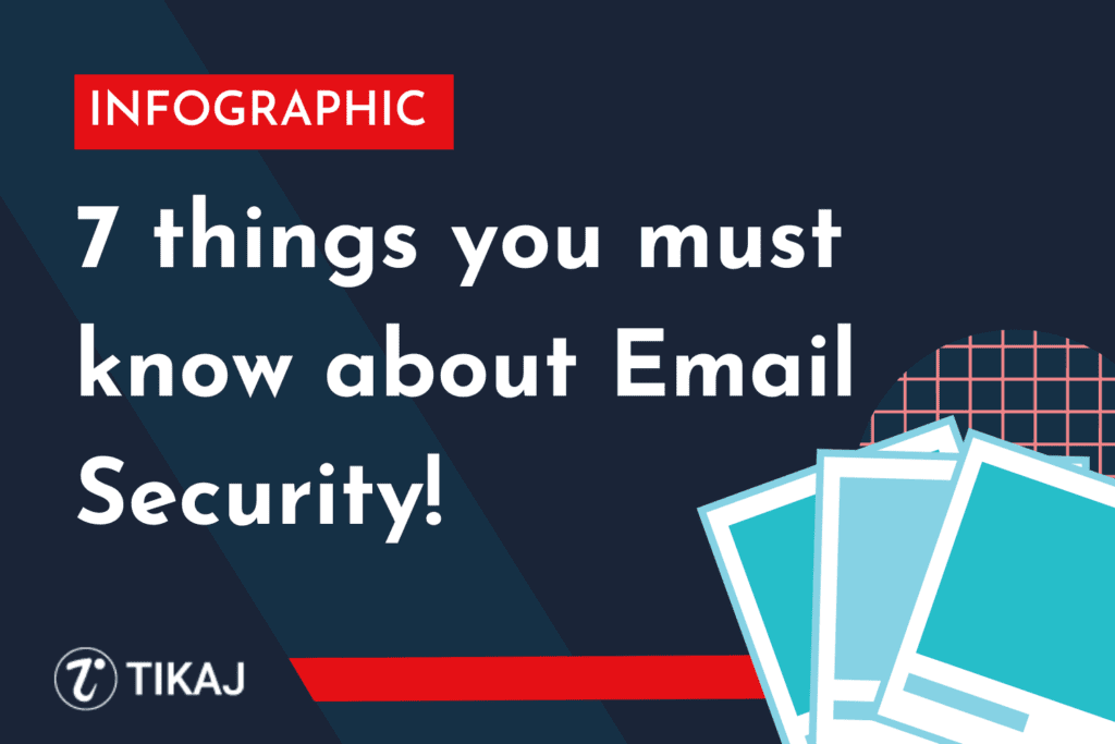 7 Things You Must Know About Email Security! 1 7 Things You Must Know About Email Security!