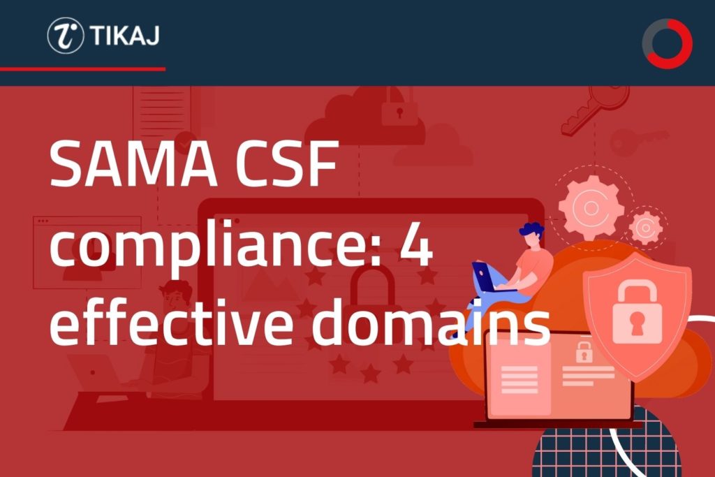 SAMA CSF compliance: 4 effective domains 1 SAMA CSF compliance: 4 effective domains