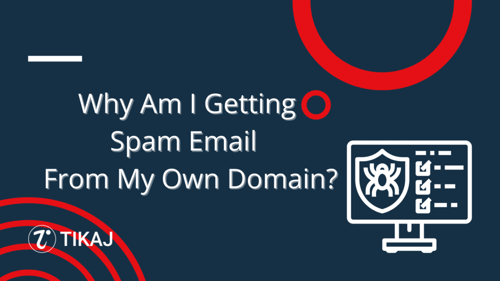 Why Am I Receiving Spam Email From My Own Email Address? Your Complete Guide 2025 1 spam email